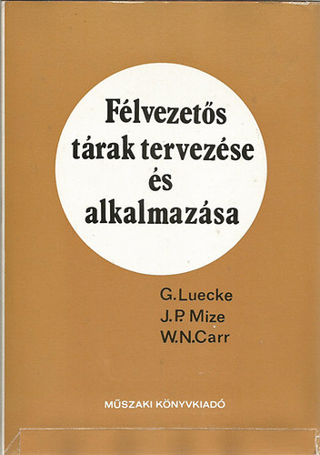 Luecke-Mize-Carr: Félvezetős tárak tervezése és alkalmazása