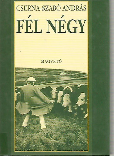 Cserna-Szabó András: Fél négy