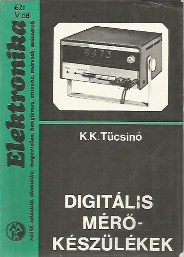 K.K. Tücsinó: Digitális mérőkészülékek