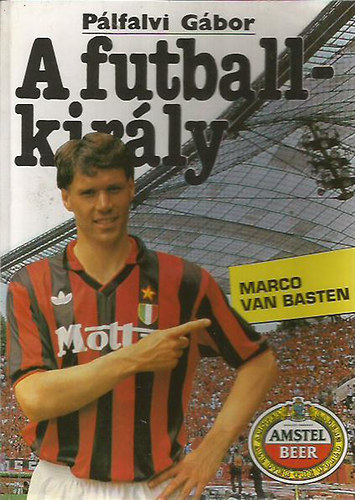 Pálfalvi Gábor: A futballkirály-Marco Van Basten