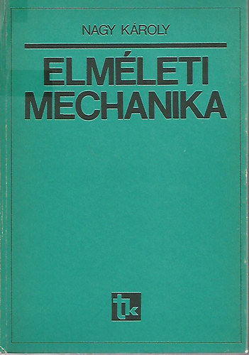 Nagy Károly: Elméleti mechanika