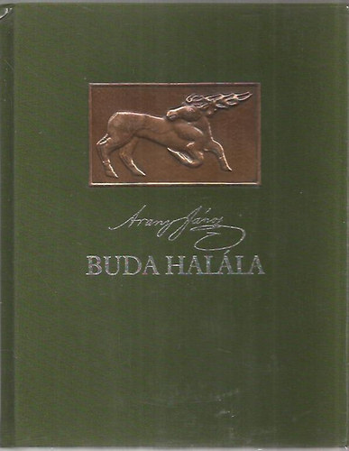 Arany János: Buda halála (hasonmás kiadás Keresztury Dezső utószavával)