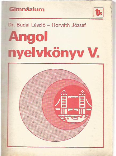 Dr. Budai László; Horváth József: Angol nyelvkönyv V.