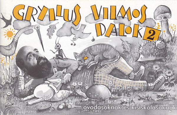 Gryllus Vilmos: Dalok 2. - Óvodásoknak és kisiskolásoknak