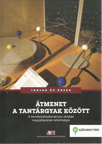 Bánkuti Zsuzsa - Csorba F. László (szerk.): Átmenet a tantárgyak között - A természettudományos oktatás megújításának lehetőségei