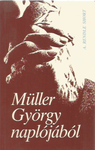 A. Rendle Short: Müller György naplójából