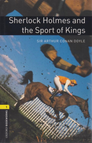 Arthur Conan Doyle: Sherlock Holmes and the Sport of Kings (OBW 1)