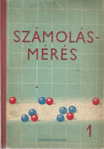 Dr. Csáki Imre-Géczy Etelka: Számolás-mérés