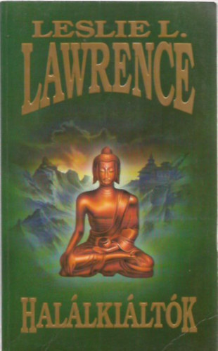 Leslie L. Lawrence: Halálkiáltók