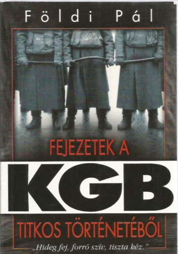 Földi Pál: Fejezetek a KGB titkos történetéből