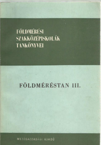 Szentesi András; Szent-Iványi György: Földméréstan III.