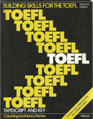 Carol King; Nancy Stanley: Building Skills for the Toefl Test