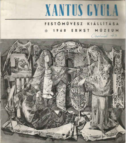 : Xantus Gyula festőművész kiállítása (1968. Ernst Múzeum)