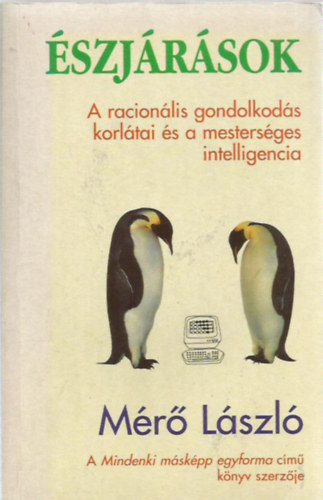 Mérő László: Észjárások - A racionális gondolkodás korlátai és a mesterséges intelligencia