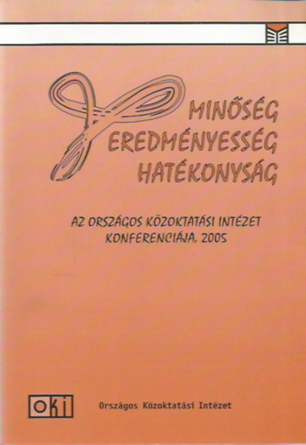 Simon Mária (szerk); Kósa Barbara (szerk.): Minőség - eredményesség - hatékonyság