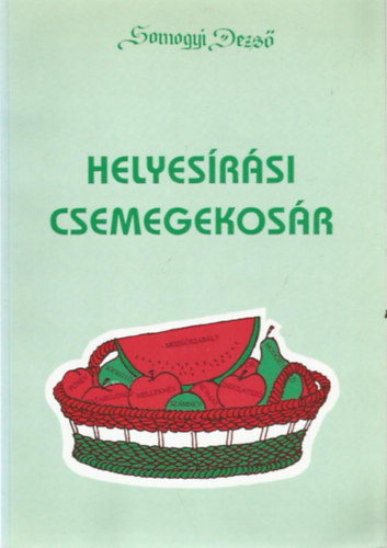 Somogyi Dezső: Helyesírási csemegekosár