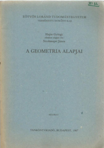 Strohmajer János: A geometria alapjai (Hajós György előadásai)