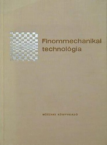 Ferenczy Jenő: Finommechanikai technológia