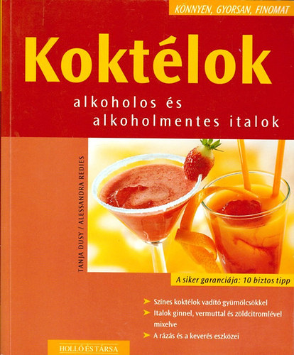 Tanja Dusy, Alessandra Redies: Koktélok - Alkoholos és alkoholmentes italok