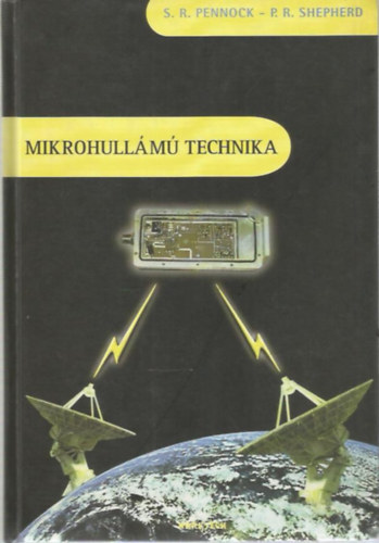 S. R. Pennock - P. R. Shepherd: Mikrohullámú technika