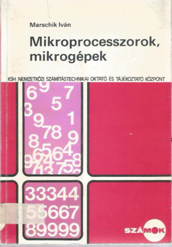 Marschik Iván: Mikroprocesszorok, mikrogépek