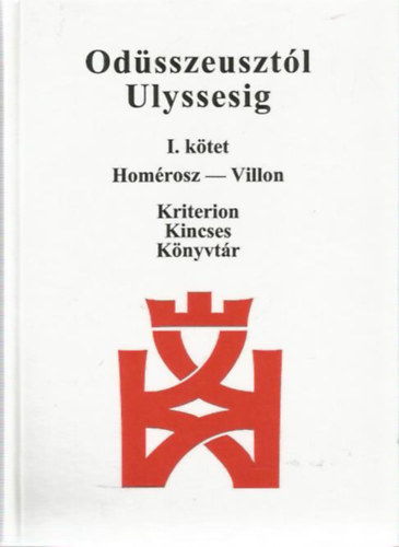 : Odüsszeusztól Ulyssesig I. Homérosz - Villon