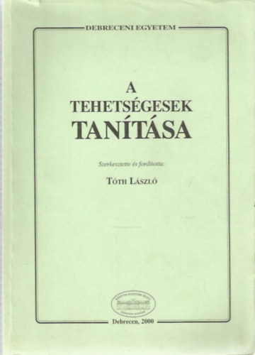 Tóth László (szerk. és ford.): A tehetségesek tanítása