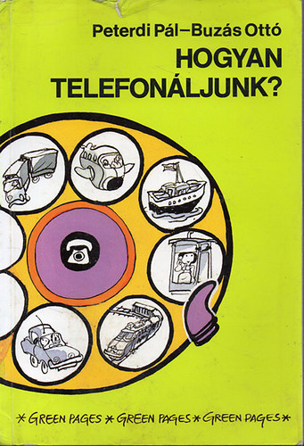 Peterdi Pál; Buzás Ottó: Hogyan telefonáljunk? 