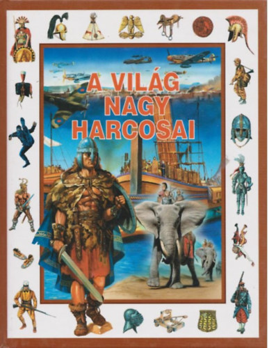 Kész Barnabás: A világ nagy harcosai