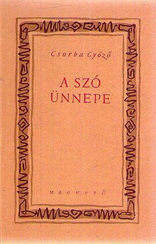 Csorba Győző: A szó ünnepe