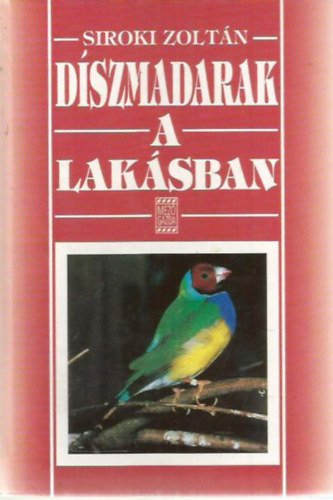 Siroki Zoltán: Díszmadarak a lakásban
