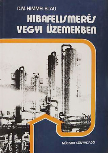 David M. Himmelblau: Hibafelismerés vegyi üzemekben