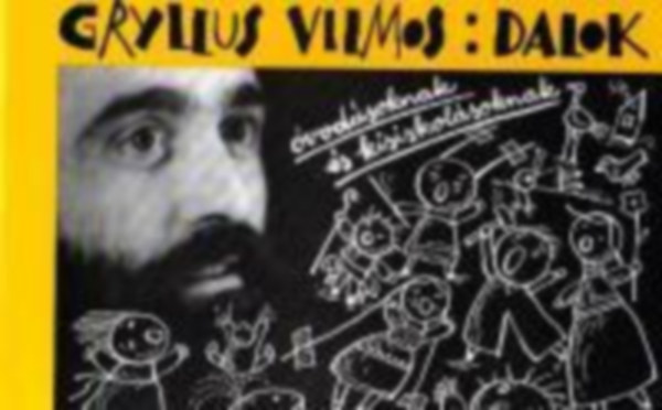 Gryllus Vilmos: Dalok óvodásoknak és kisiskolásoknak