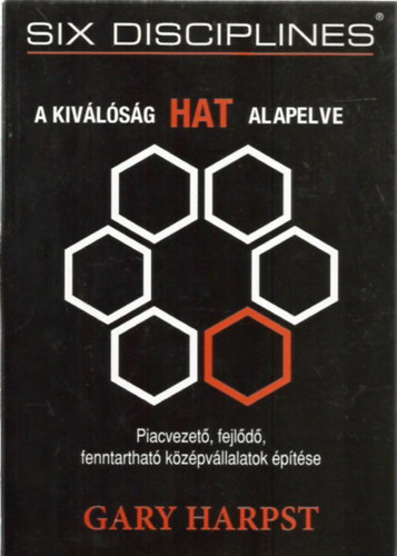 Gary Harpst: A kiválóság hat alapelve