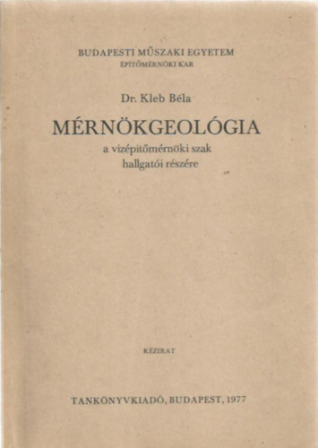Dr. Kleb Béla: Mérnökgeológia