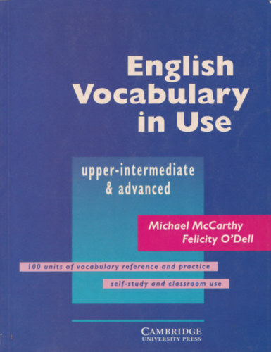 McCarthy Michael, O'Dell, Felicity: English vocabulary in use (Upper-intermediate & Advanced)