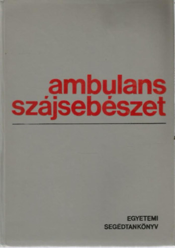 Szabó Jenő: Ambulans szájsebészet