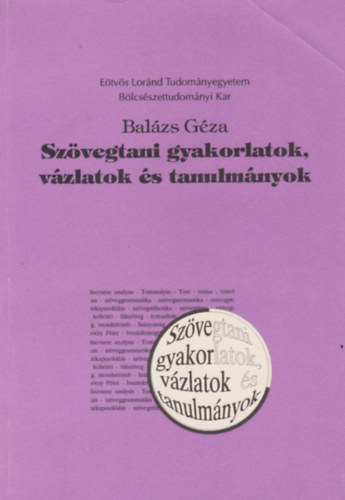 Dr. Balázs Géza: Szövegtani gyakorlatok, vázlatok és tanulmányok