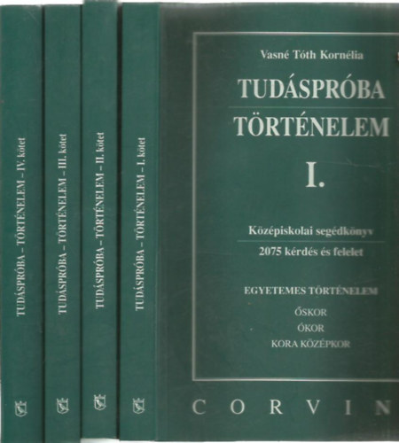 Vasné Tóth Kornélia: Tudáspróba Történelem I-IV.