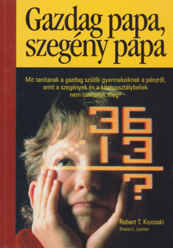 Robert T. Kiyosaki: Gazdag papa, szegény papa