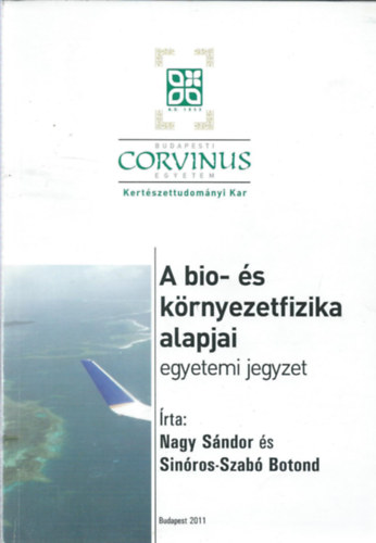 Nagy Sándor - Sinóros-Szabó Botond: A bio- és környezetfizika alapjai - Egyetemi jegyzet