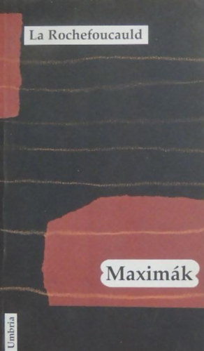 Francois de La Rochefoucauld: Maximák