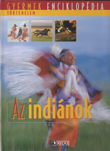 : Gyermek Enciklopédia - Az indiánok