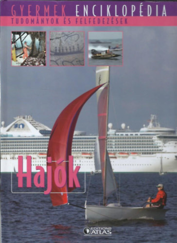 : Gyermek Enciklopédia - Hajók