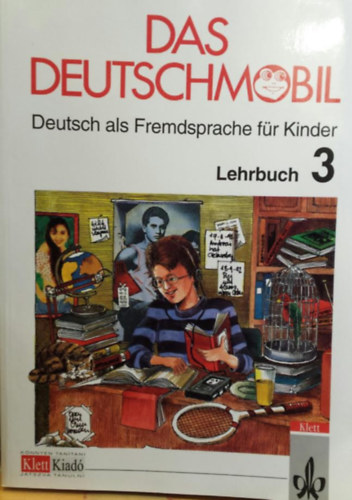 : Das Deutschmobil 3 - Deutsch als Fremdsprache für Kinder, Lehrbuch 3 