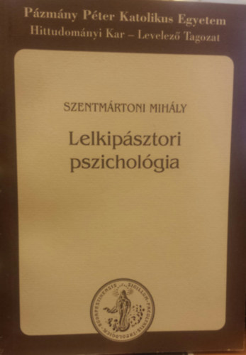 Szentmártoni Mihály: Lelkipásztori pszichológia