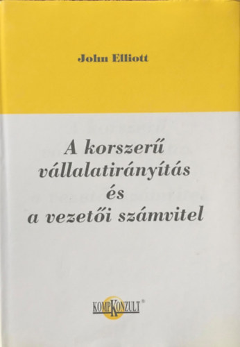 John Elliott: A korszerű vállalatirányítás és vezetői számvitel