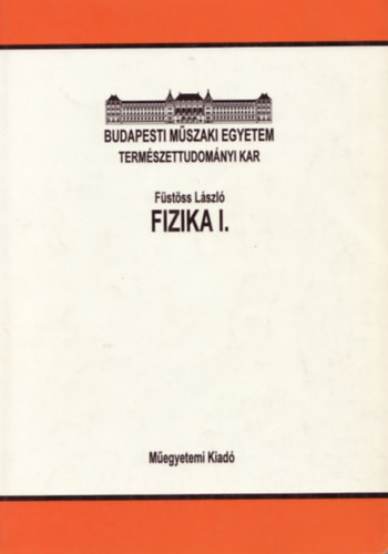 Füstöss László: Fizika I.