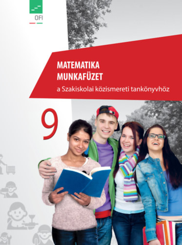 Kerberné Varga Anna: Matematika munkafüzet a Szakiskolai közismereti tankönyvhöz 9.