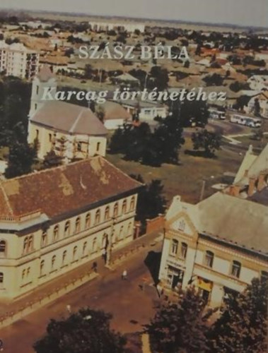 Szász Béla: Karcag történetéhez